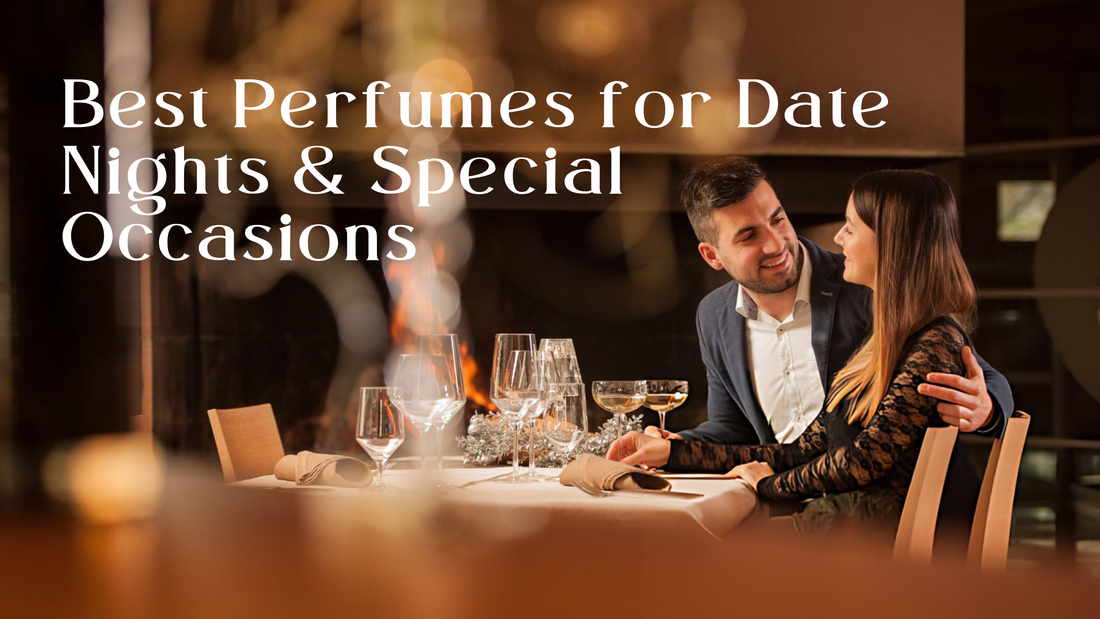 Best Perfumes for Date Nights & Special Occasions