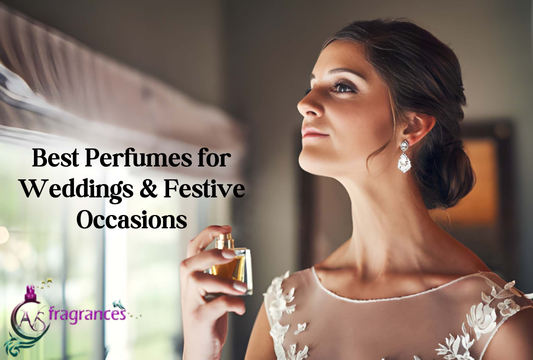 Best Perfumes for Weddings &amp; Festive Occasions